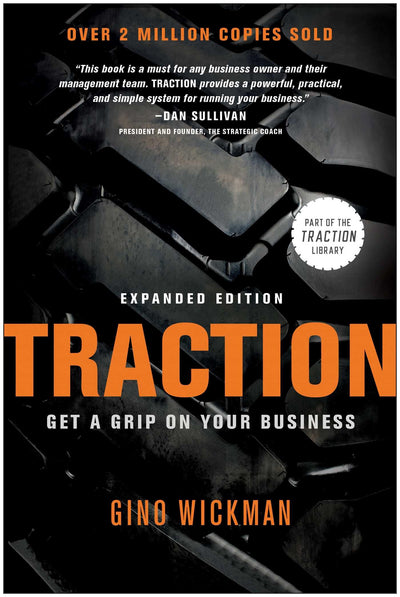 Traction: Get a Grip on Your Business by Wickman, Gino