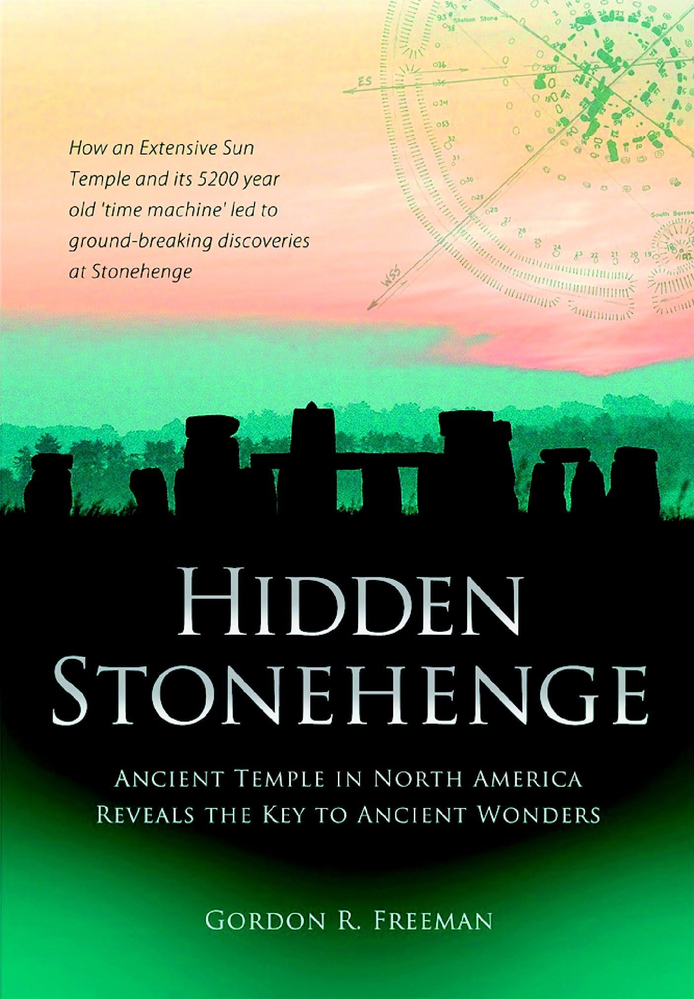 Hidden Stonehenge: Ancient Temple in North America Reveals the Key to Ancient Wonders