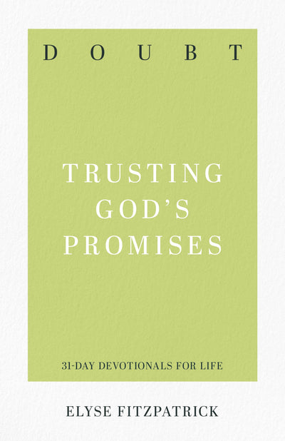 Doubt: Trusting God's Promises (31-Day Devotionals for Life)