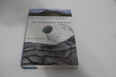 Reading the Rocks: The Autobiography of the Earth