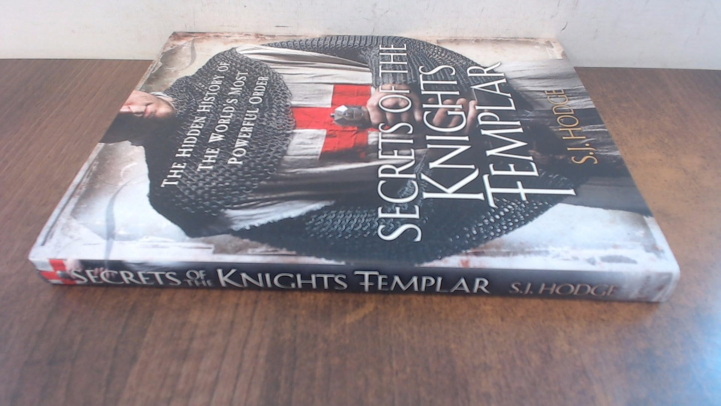 Secrets of the Knights Templar: A Chronicle 1129-1312 by Hod
