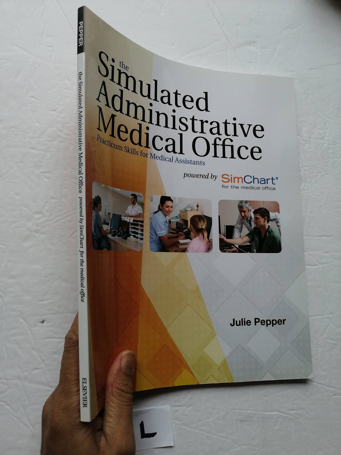The Simulated Administrative Medical Office: Practicum Skills for Medical Assistants powered by SimChart for the Medical Office