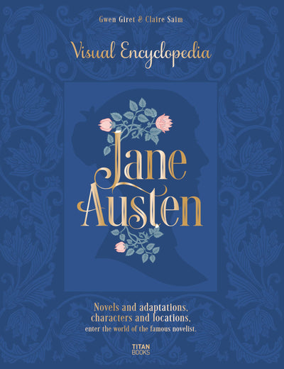 Jane Austen: Visual Encyclopedia: Novels and adaptations, characters and locations Enter the world of the famous novelist.