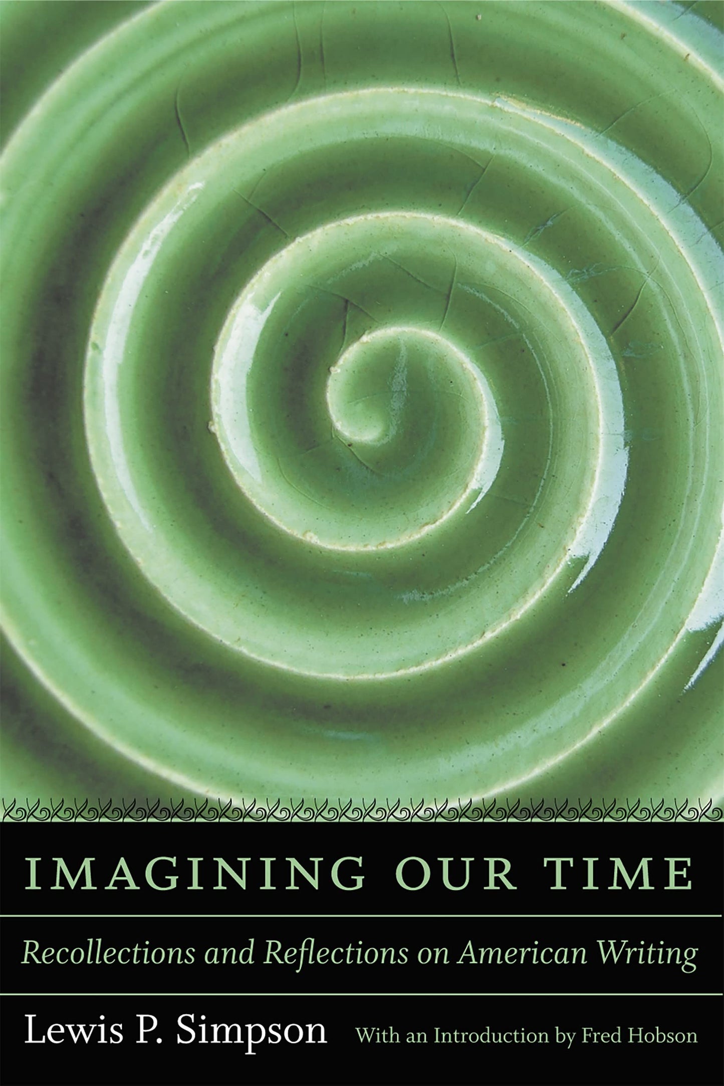 Imagining Our Time: Recollections and Reflections on American Writing (Southern Literary Studies)