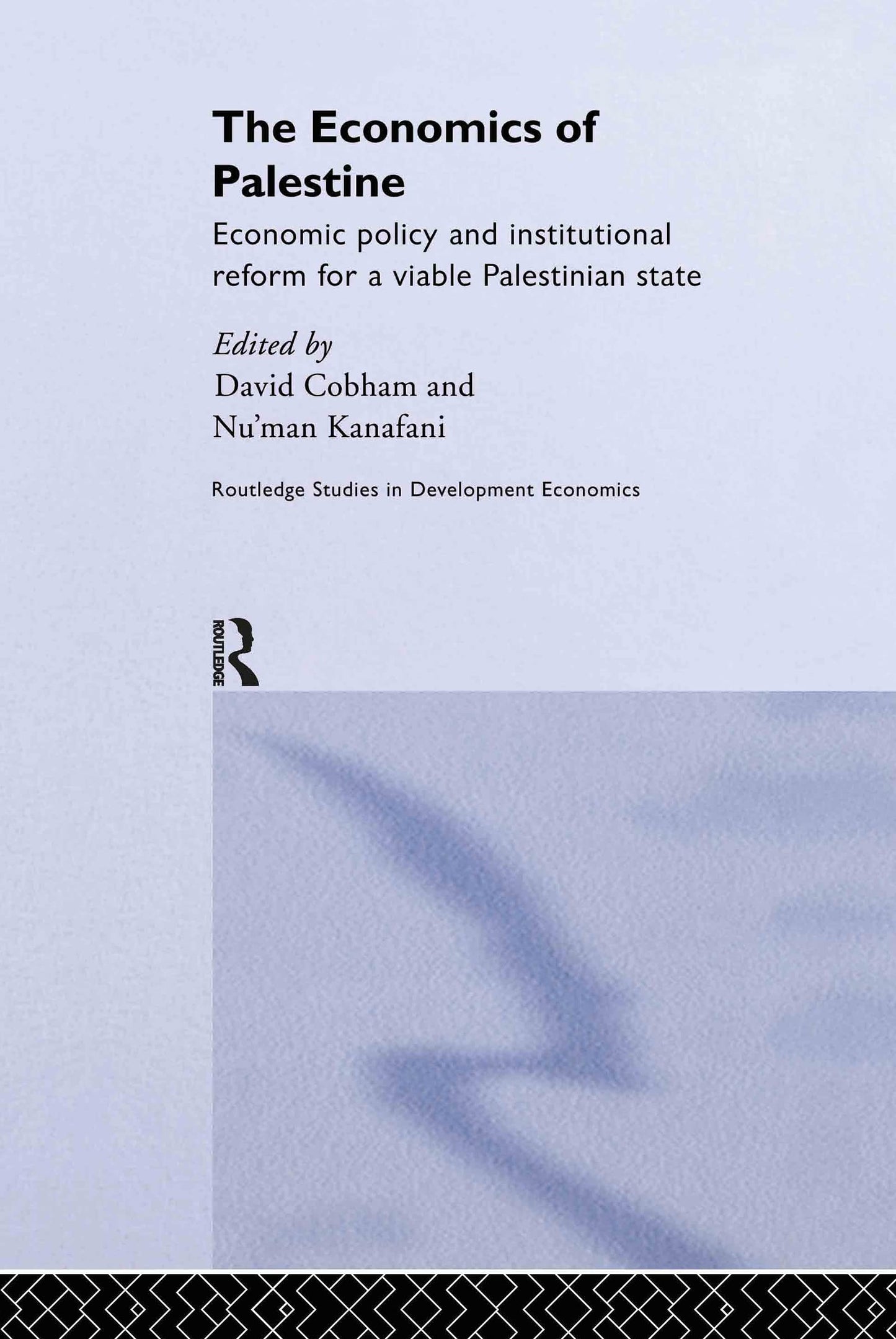 The Economics of Palestine: Economic Policy and Institutional Reform for a Viable Palestine State (Routledge Studies in Development Economics)