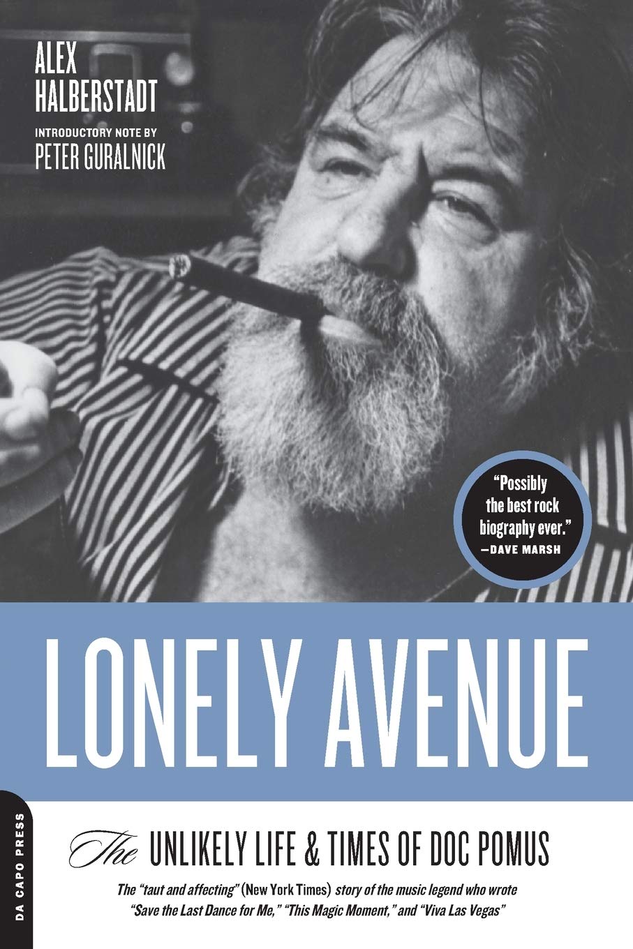 Lonely Avenue: The Unlikely Life and Times of Doc Pomus by H