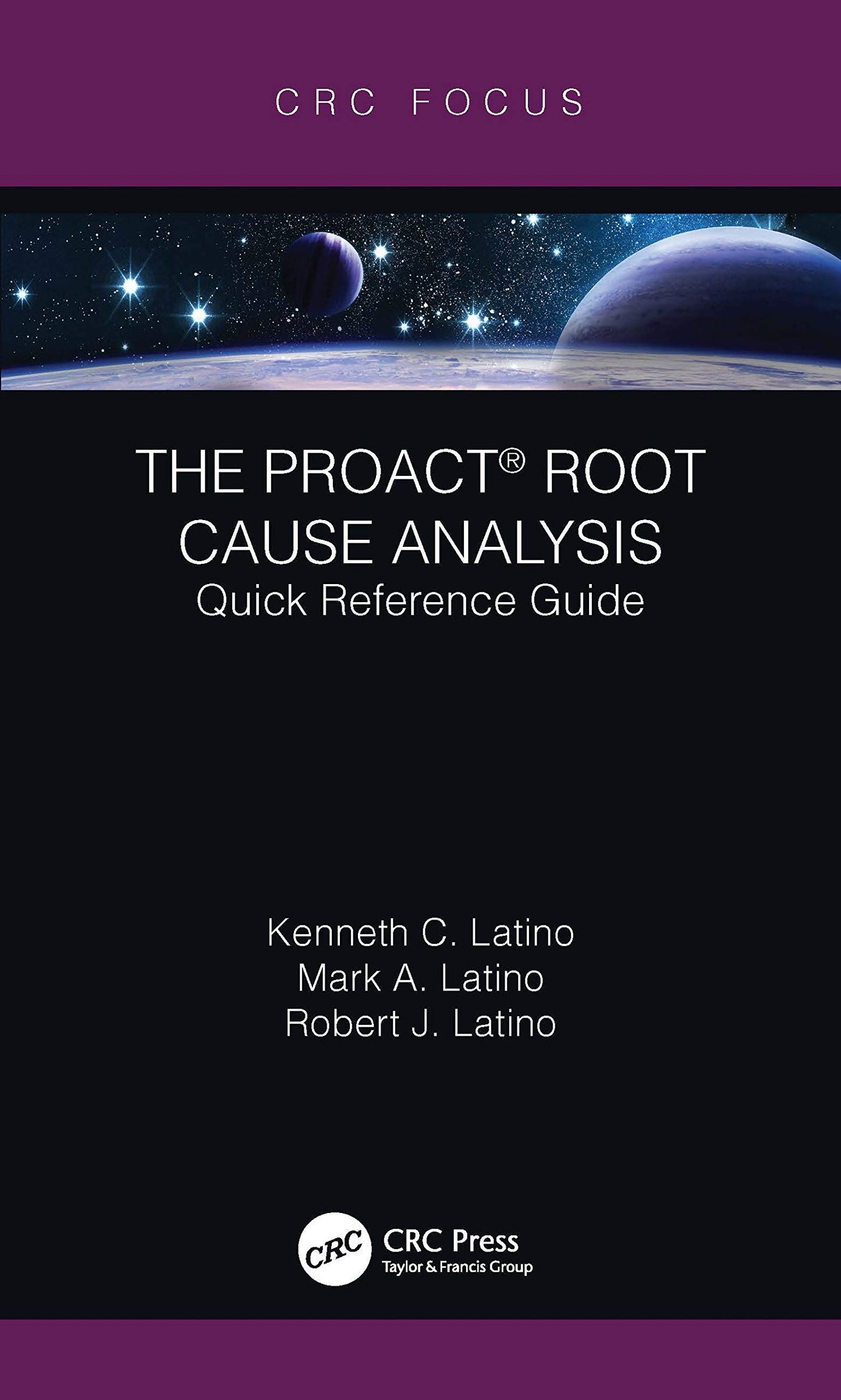 The PROACT Root Cause Analysis (Reliability, Maintenance, and Safety Engineering)