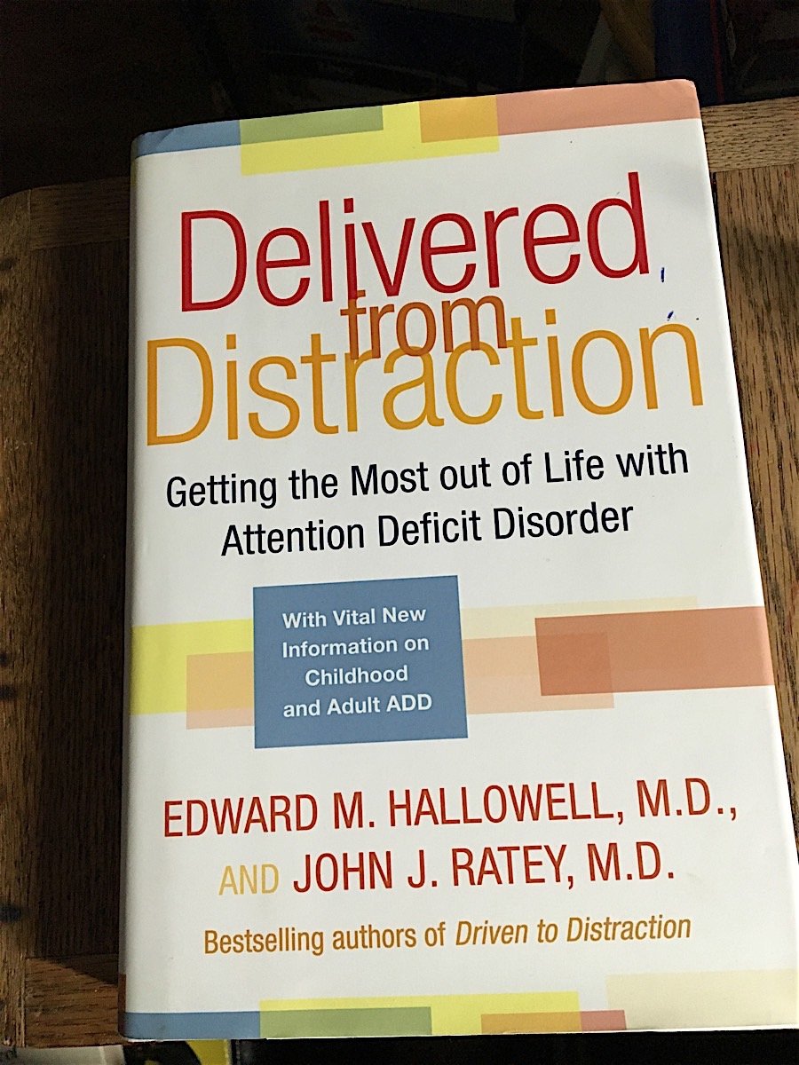 Delivered from Distraction: Getting the Most out of Life wit