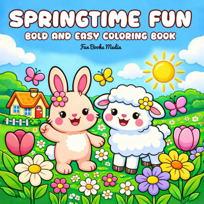 Springtime Fun: Bold and Easy Coloring Book. 50 springtime-themed art pages for kids ages 4-8 (Cozy Coloring Collection)