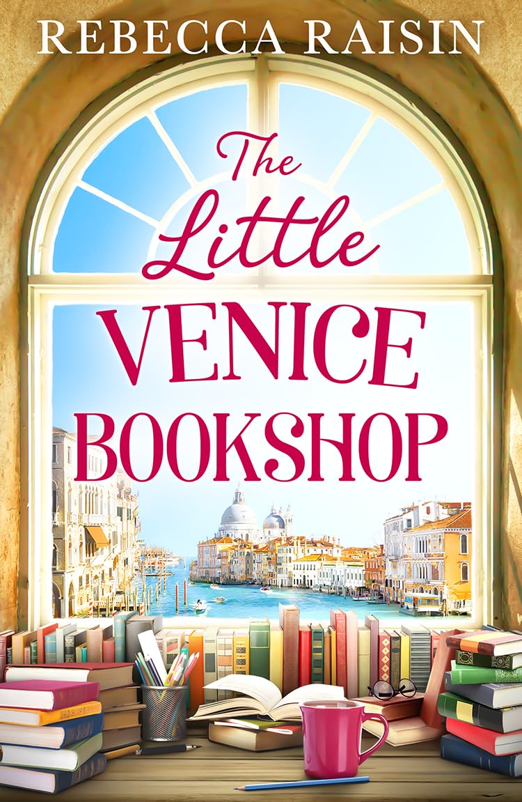 The Little Venice Bookshop: The perfect uplifting and heart-warming romantic comedy to escape with in 2024!