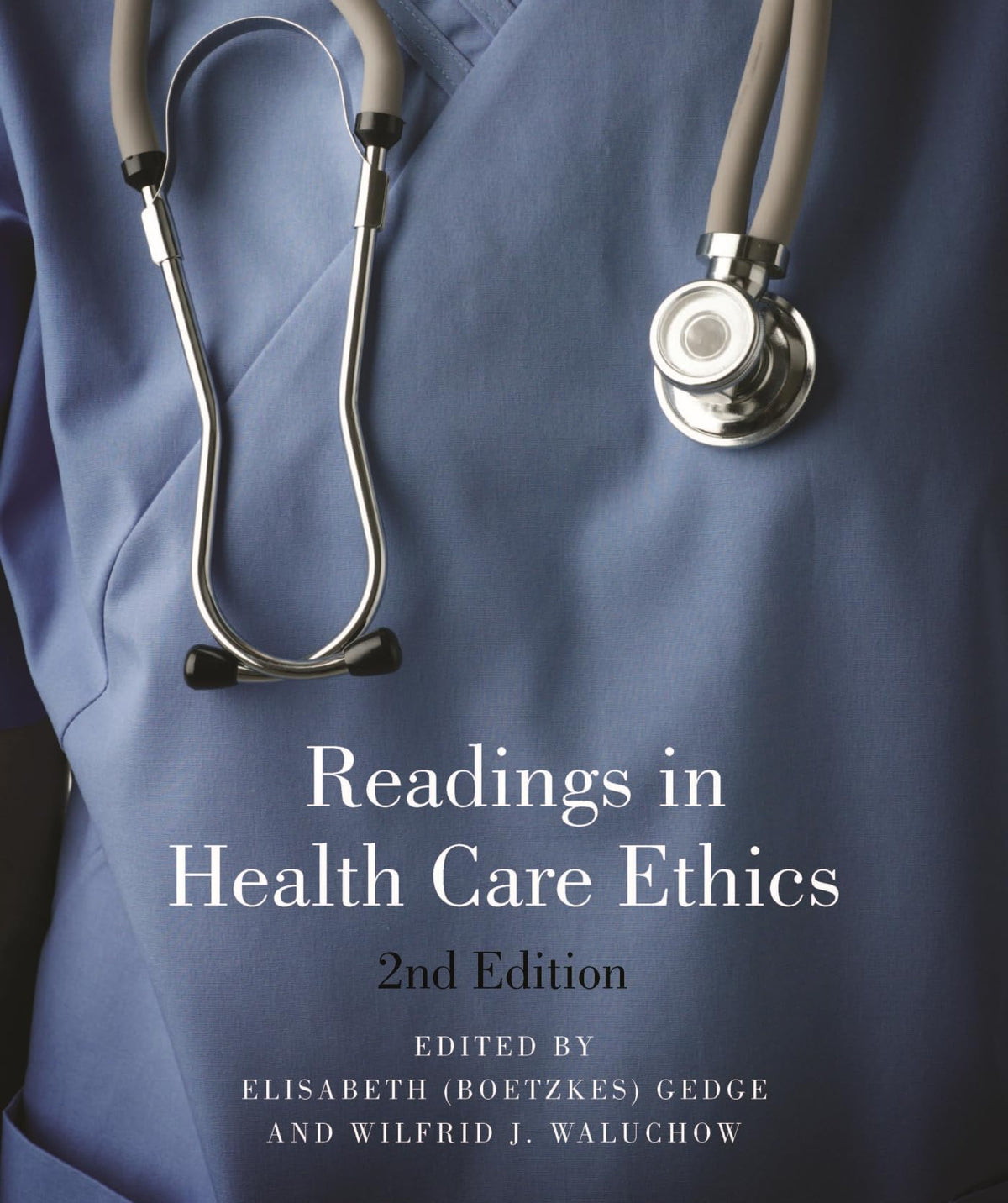 Readings in Health Care Ethics - Second Edition