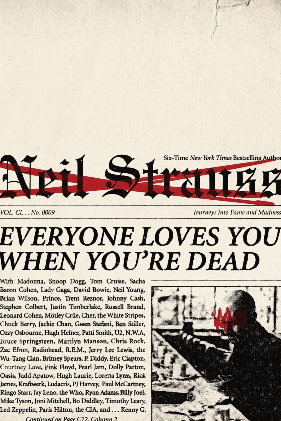Everyone Loves You When You're Dead: Journeys into Fame and
