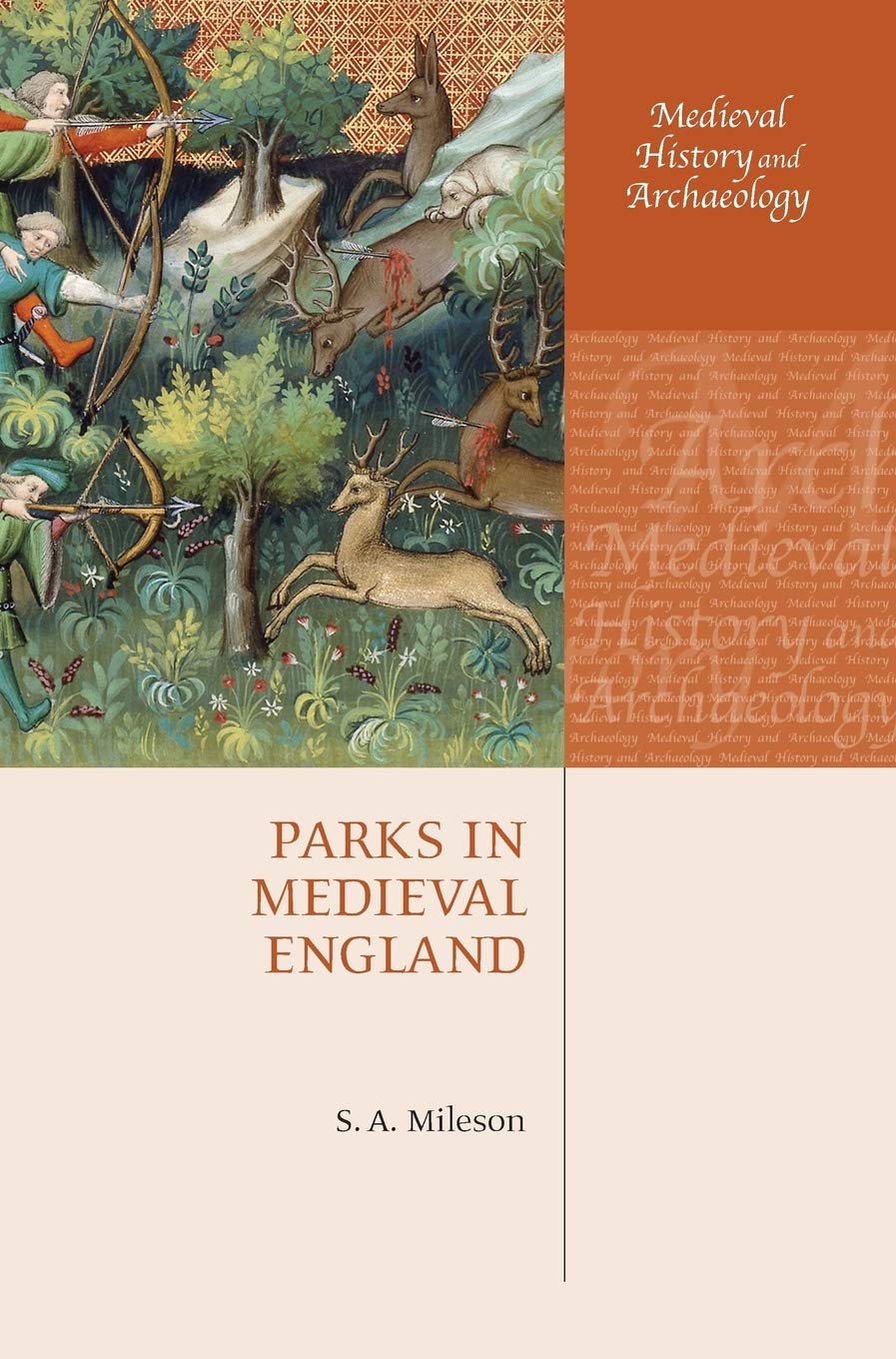 Parks in Medieval England (Medieval History and Archaeology)