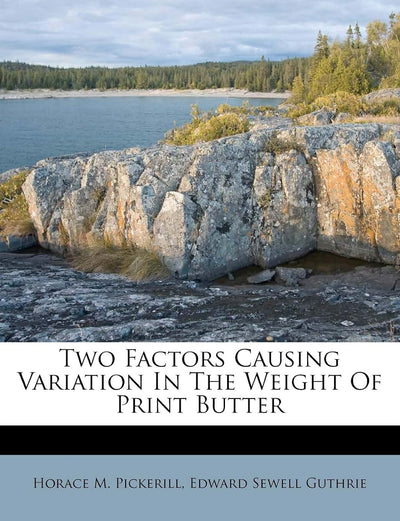 Two Factors Causing Variation in the Weight of Print Butter