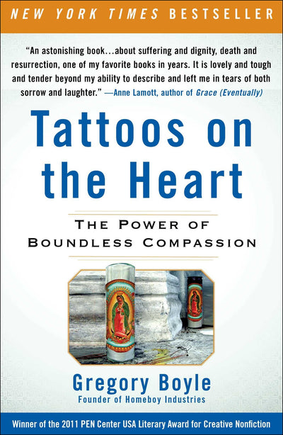 Tattoos on the Heart: The Power of Boundless Compassion by G