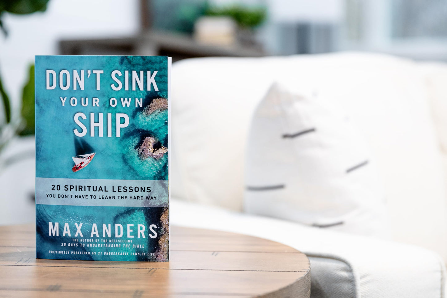 Don't Sink Your Own Ship: 20 Spiritual Lessons You Dont Have to Learn the Hard Way