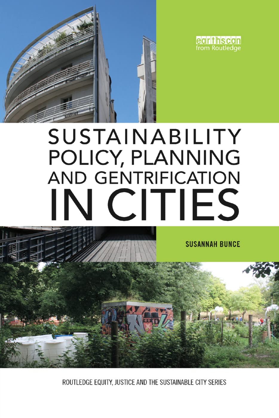 Sustainability Policy, Planning and Gentrification in Cities (Routledge Equity, Justice and the Sustainable City series)