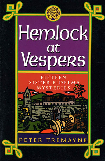 Hemlock at Vespers: Fifteen Sister Fidelma Mysteries
