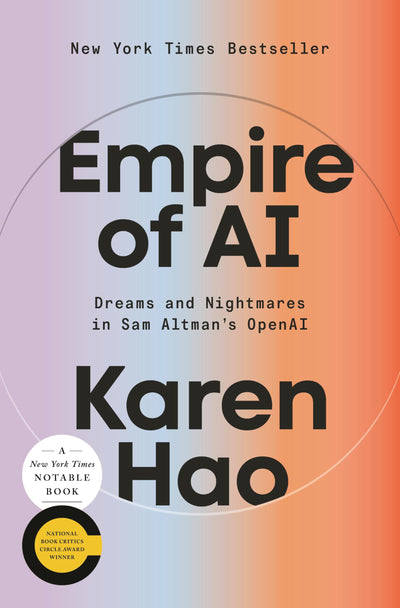 Empire of AI: Dreams and Nightmares in Sam Altman's OpenAI