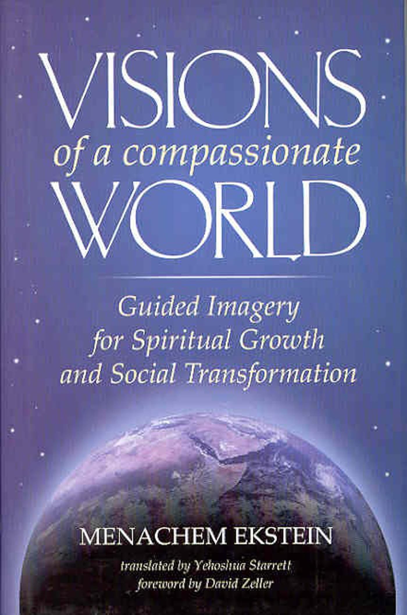 Visions of a Compassionate World: Guided Imagery for Spiritu
