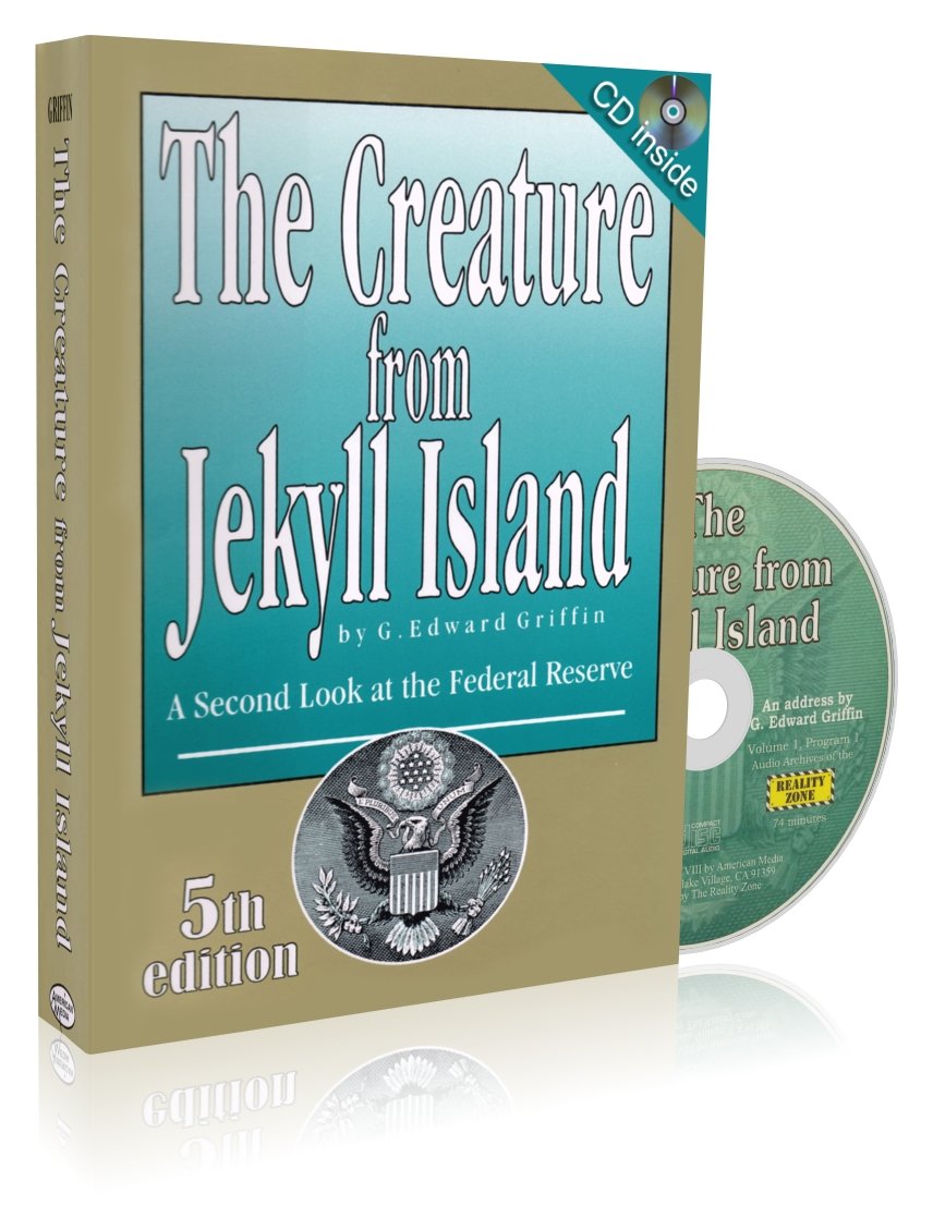 The Creature from Jekyll Island: A Second Look at the Federal Reserve