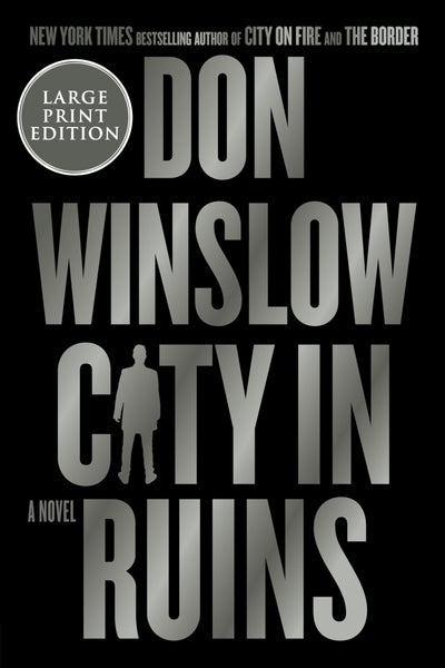 City in Ruins: A Novel (The Danny Ryan Trilogy, 3) by Winslo