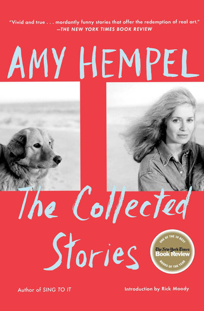 The Collected Stories of Amy Hempel by Hempel, Amy