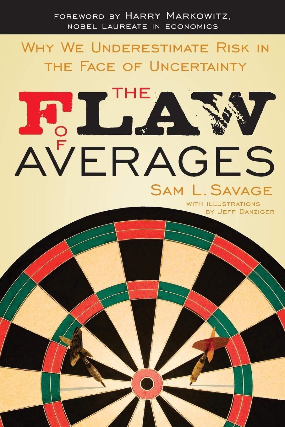 The Flaw of Averages: Why We Underestimate Risk in the Face