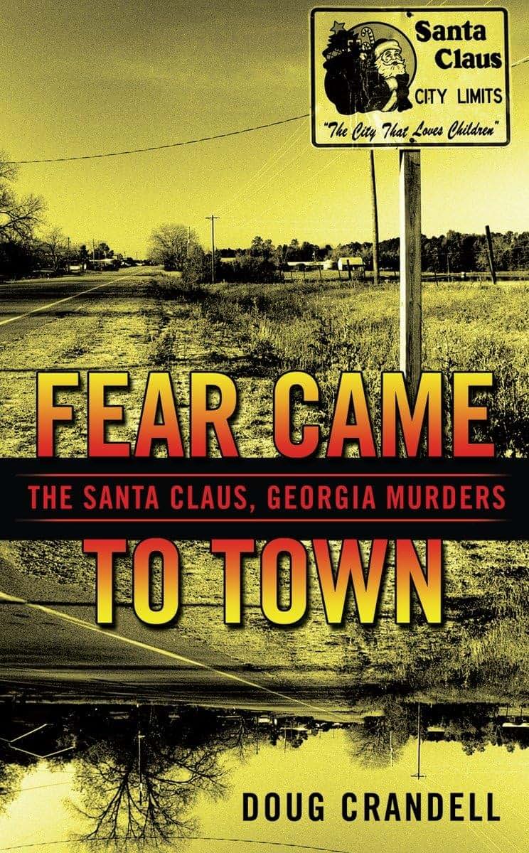 Fear Came to Town: The Santa Claus, Georgia, Murders (Berkley True Crime)