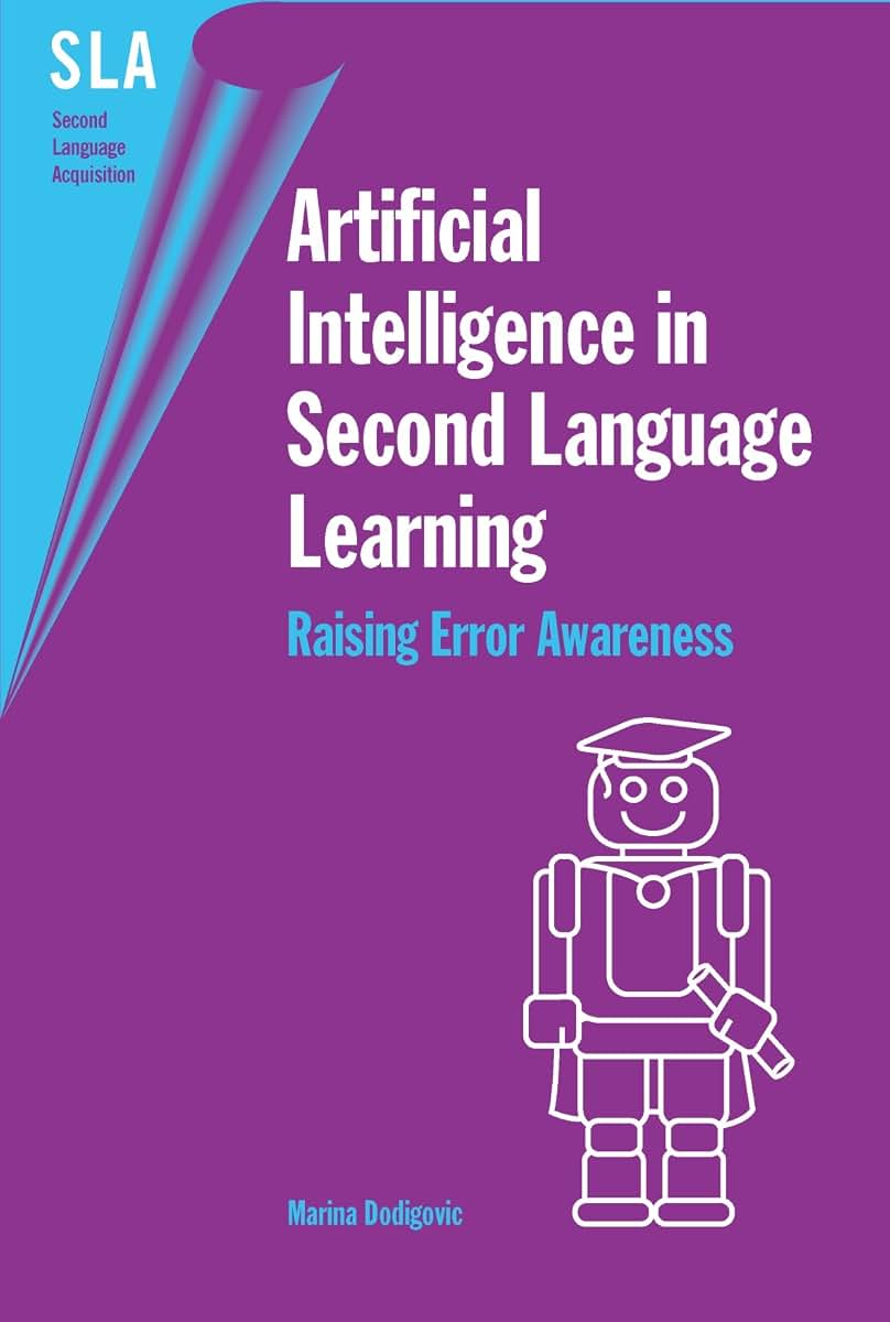 Artificial Intelligence in Second Language Learning: Raising Error Awareness (Second Language Acquisition, 13)