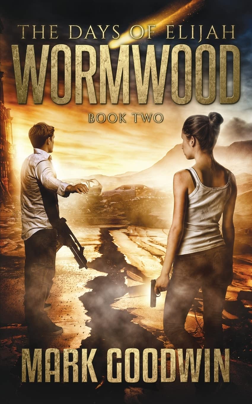 Wormwood: A Novel of the Great Tribulation in America (The Days of Elijah)