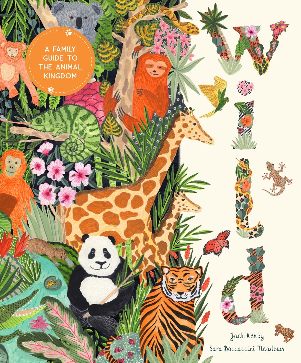 Wild: A Family Guide to the Animal Kingdom (In Our Nature)