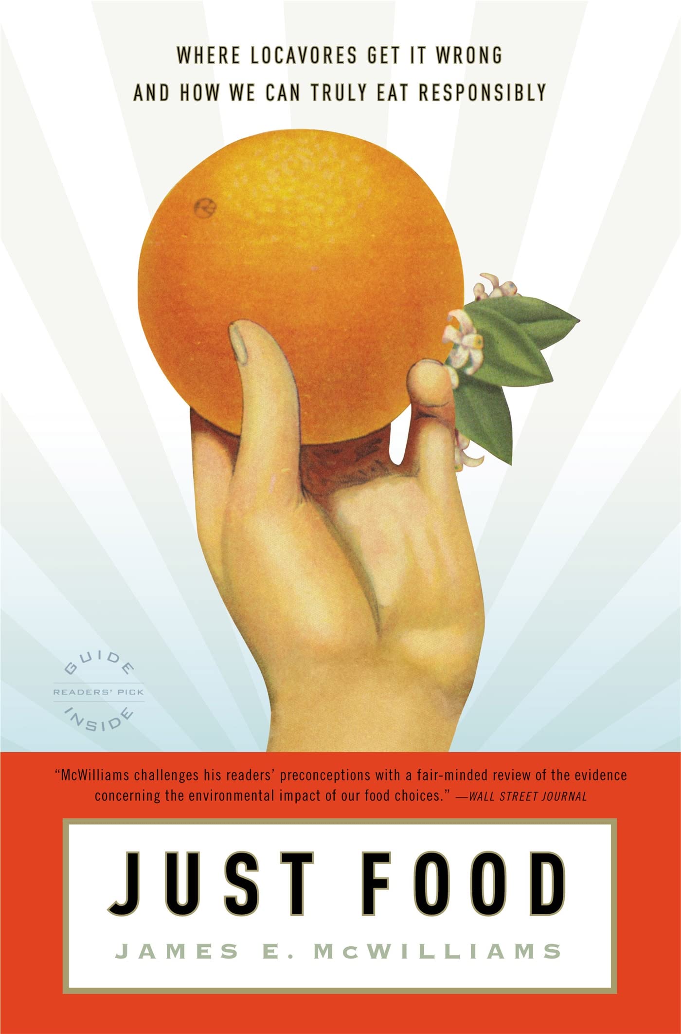 Just Food: Where Locavores Get It Wrong and How We Can Truly Eat Responsibly