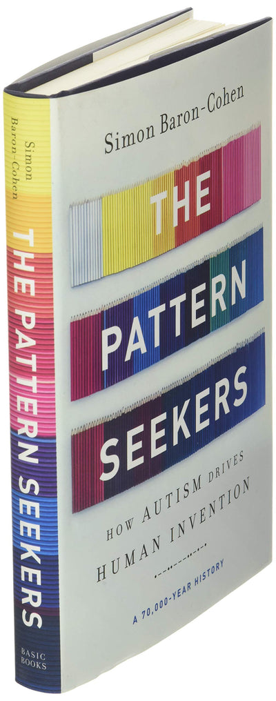 The Pattern Seekers: How Autism Drives Human Invention