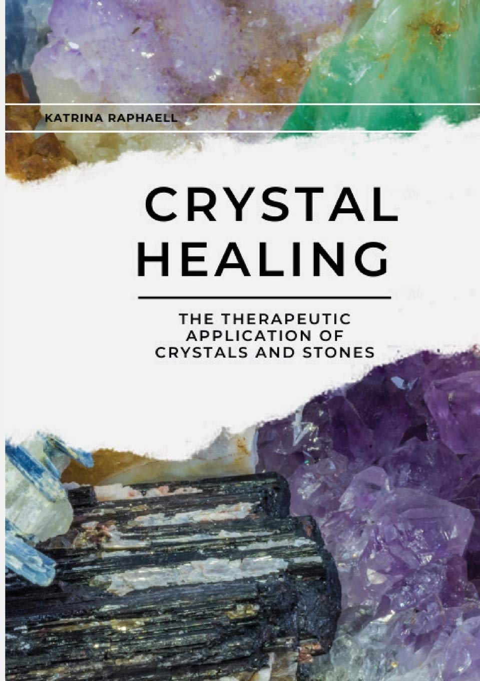 Crystal Healing, Vol. 2: The Therapeutic Application of Crystals and Stones