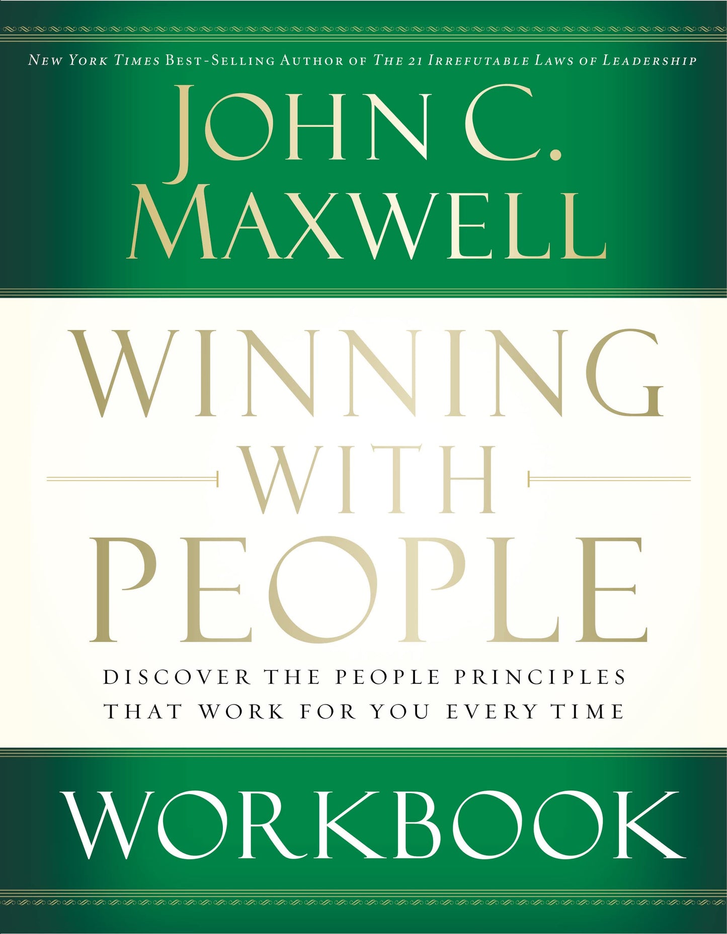 Winning with People Workbook: Discover the People Principles that Work for You Every Time