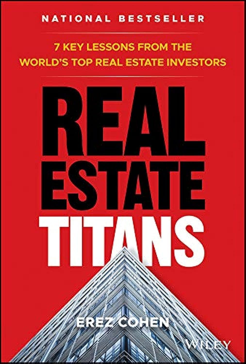 Real Estate Titans: 7 Key Lessons from the World's Top Real Estate Investors