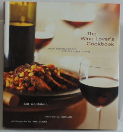 The Wine Lover's Cookbook: Great Recipes for the Perfect Glass of Wine