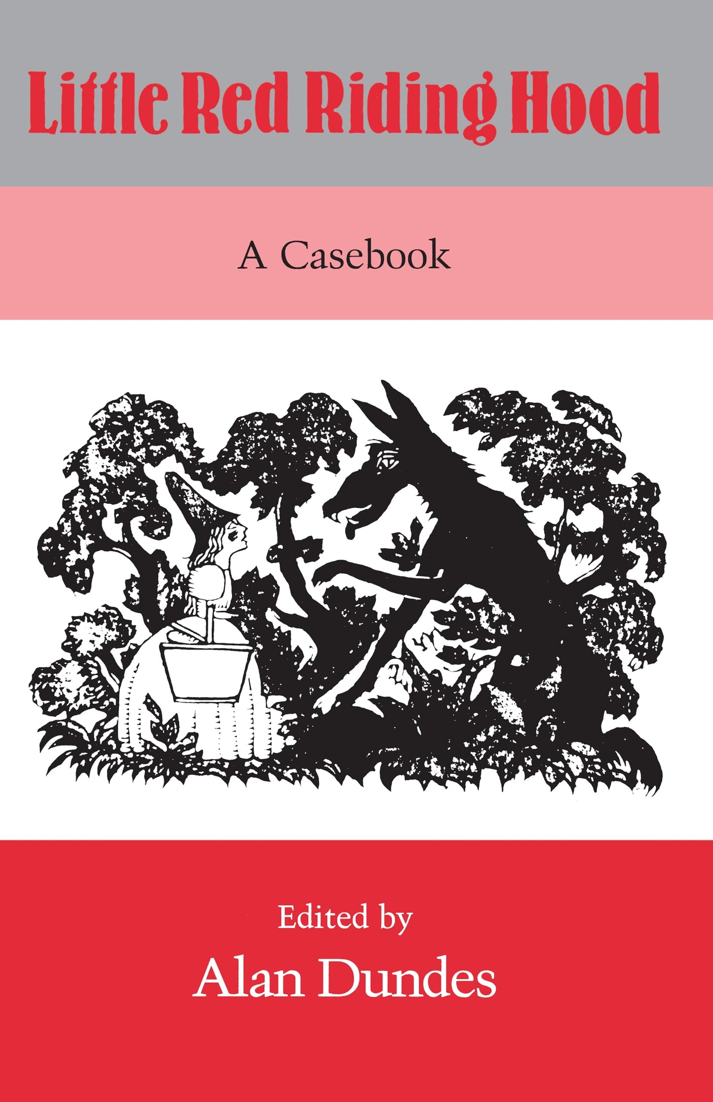 Little Red Riding Hood: A Casebook