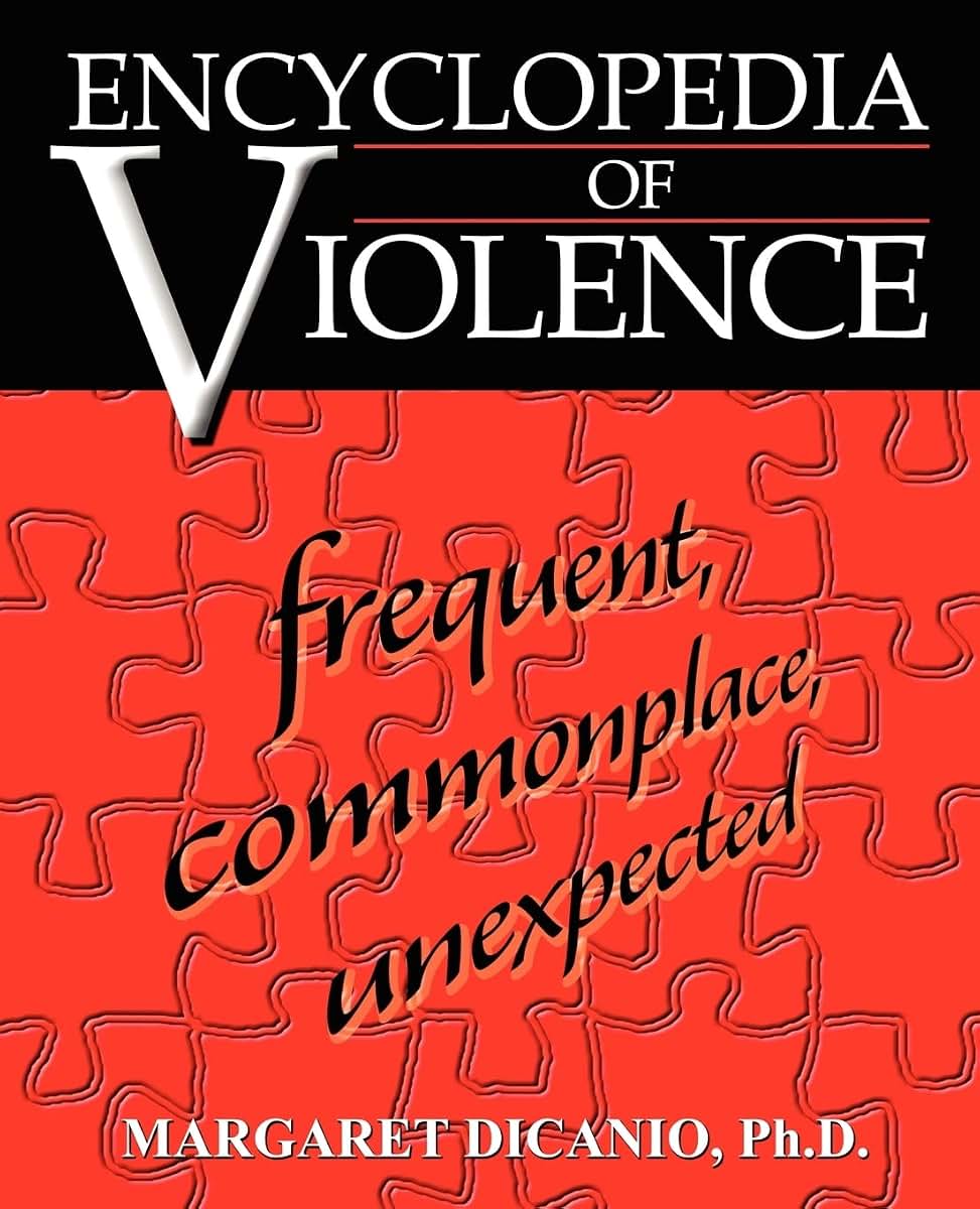 Encyclopedia of Violence: frequent, commonplace, unexpected