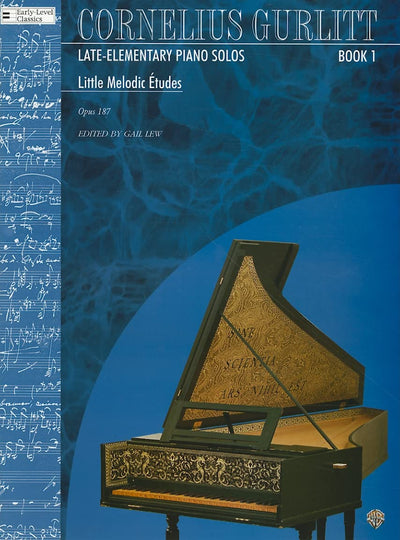 Little Melodic Etudes (Opus 187, Nos. 1-54): Cornelius Gurlitt (Belwin Edition: Early-Level Classics)