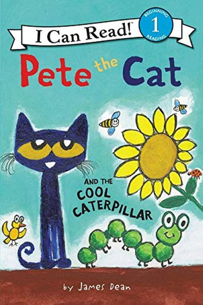 Pete the Cat and the Cool Caterpillar: An Early Reading Picture Book of Butterflies and Insects (I Can Read Level 1)