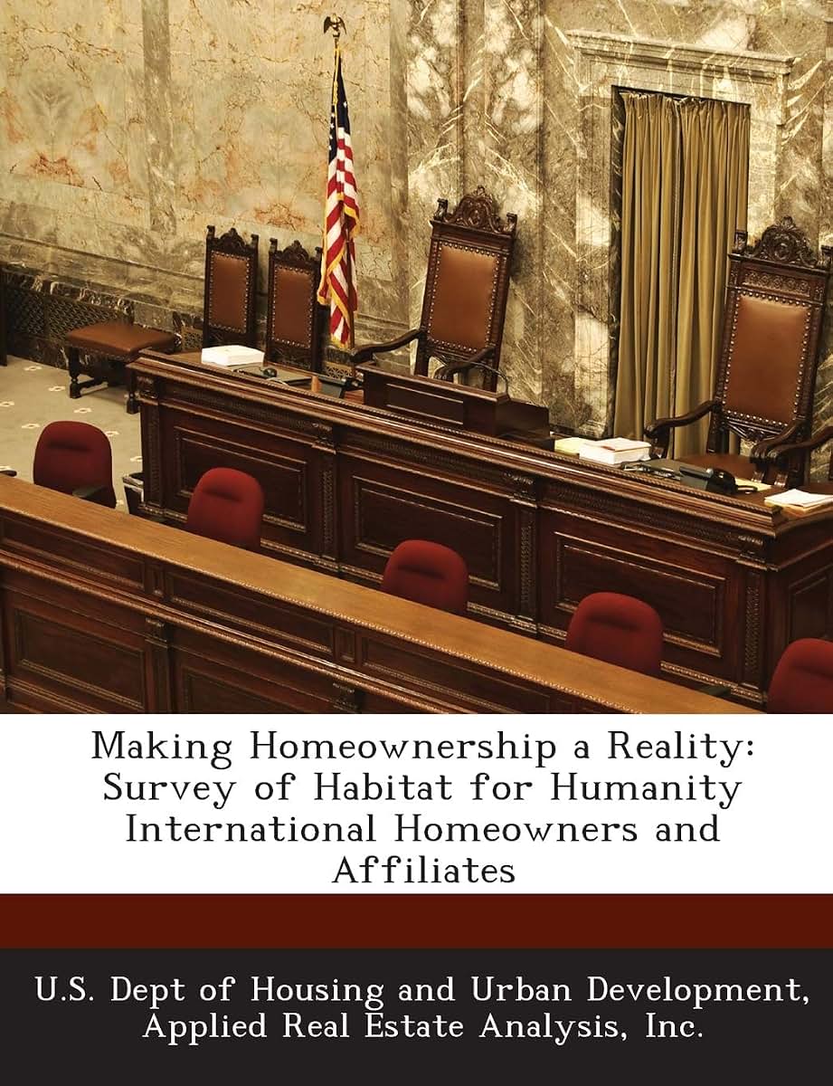 Making Homeownership a Reality: Survey of Habitat for Humanity International Homeowners and Affiliates