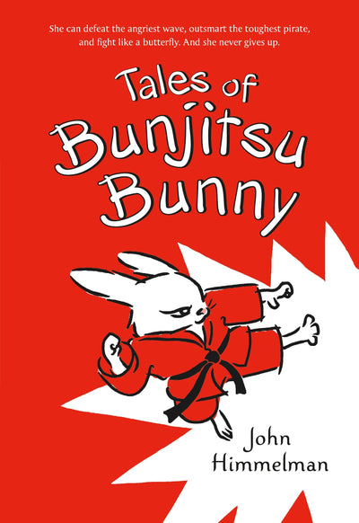 Tales of Bunjitsu Bunny (Bunjitsu Bunny, 1) by Himmelman, Jo