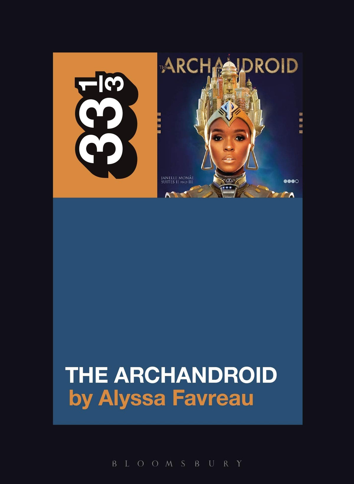 Janelle Monáes The Archandroid (33 1/3)