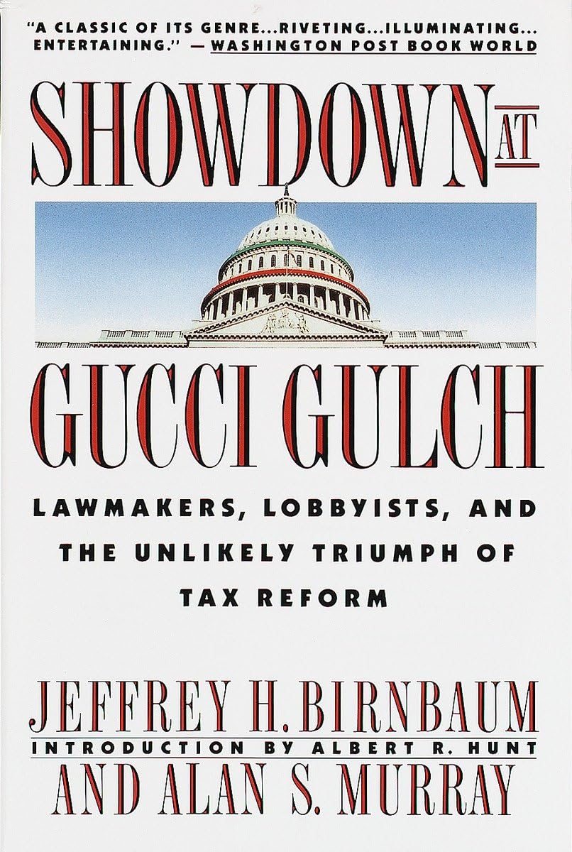 Showdown at Gucci Gulch: Lawmakers, Lobbyists, and the Unlik