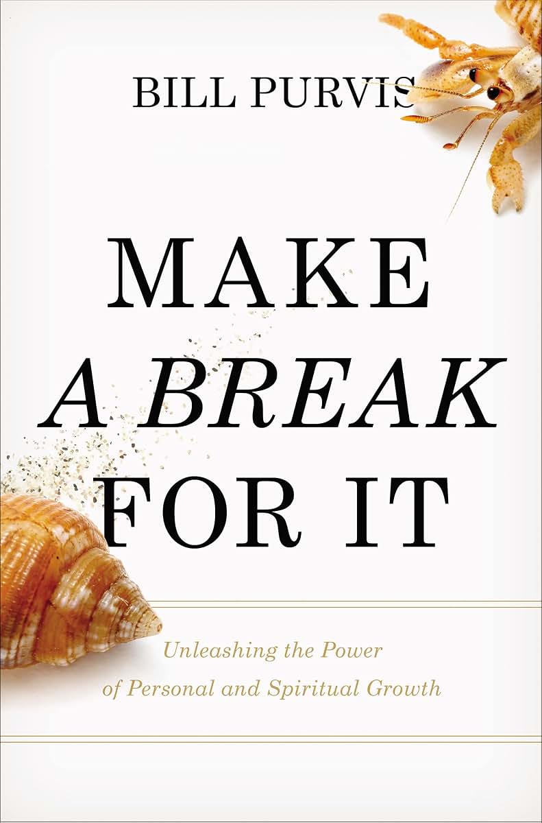 Make a Break for It: Unleashing the Power of Personal and Spiritual Growth