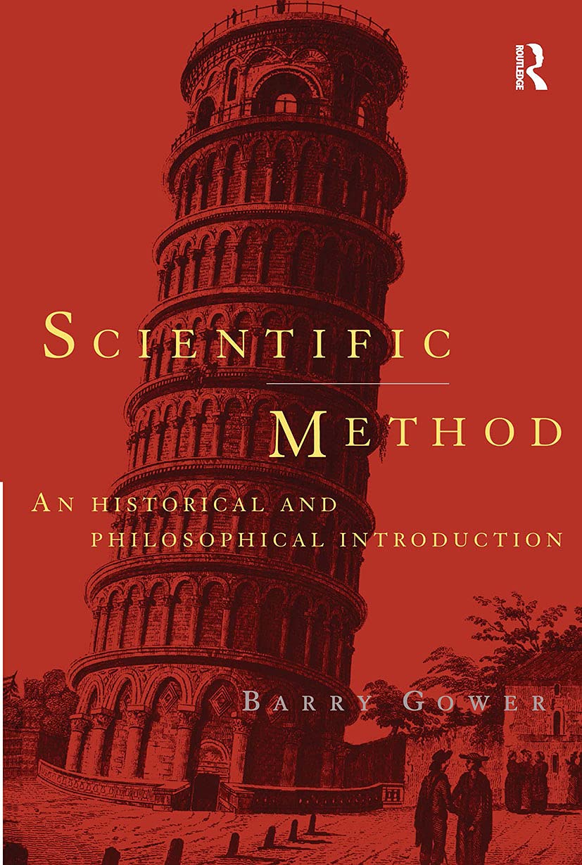 Scientific Method: A Historical and Philosophical Introduction (Routledge Advances in Management and)