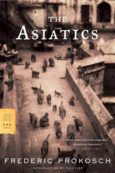 The Asiatics: A Novel (FSG Classics)