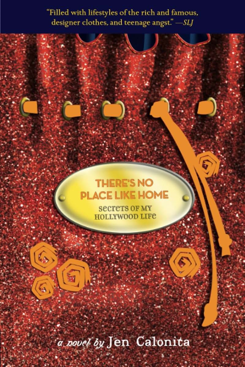 There's No Place Like Home (Secrets of My Hollywood Life, 6)
